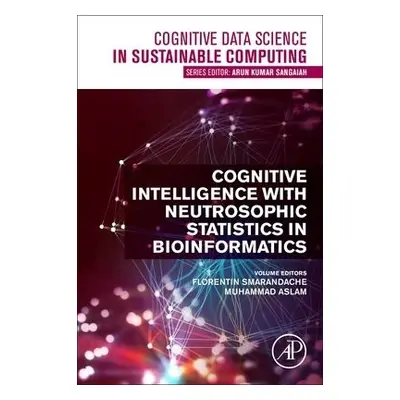 Cognitive Intelligence with Neutrosophic Statistics in Bioinformatics