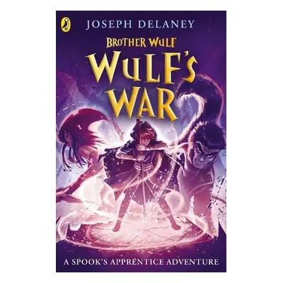 Brother Wulf: Wulf's War - Delaney, Joseph