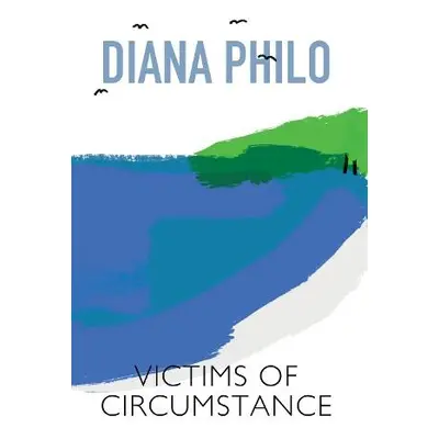 Victims of Circumstance - Philo, Diana