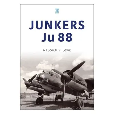 Junkers Ju 88 - Lowe, Malcolm