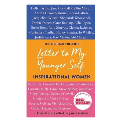 Letter to My Younger Self: Inspirational Women - Graham, Jane a Issue, The Big