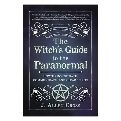 Witch's Guide to the Paranormal - Cross, J. Allen