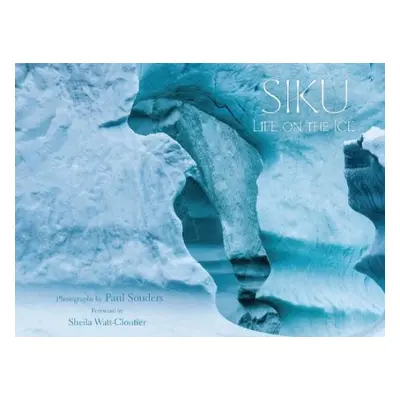 Siku: Life on the Ice