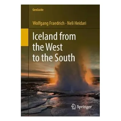 Iceland from the West to the South - Fraedrich, Wolfgang a Heidari, Neli