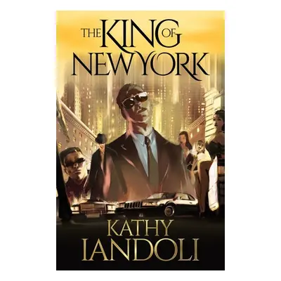 King of New York - Iandoli, Kathy a Grant, Keron