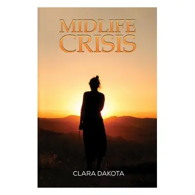 Midlife Crisis - Dakota, Clara