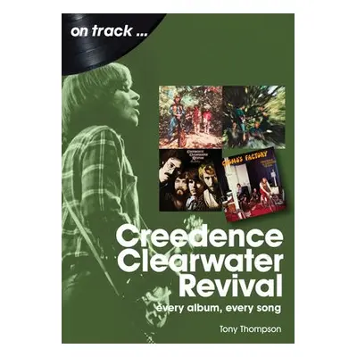 Creedence Clearwater Revival On Track - Thompson, Tony