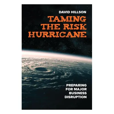 Taming the Risk Hurricane - Hillson, David