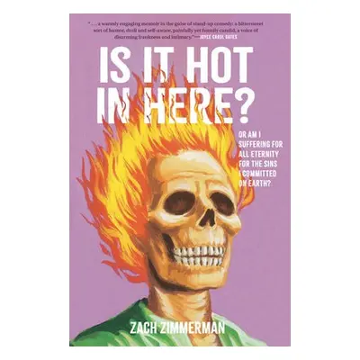 Is It Hot in Here (Or Am I Suffering for All Eternity for the Sins I Committed on Earth)? - Zimm