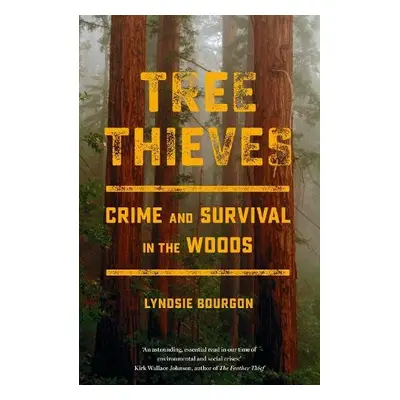 Tree Thieves - Bourgon, Lyndsie