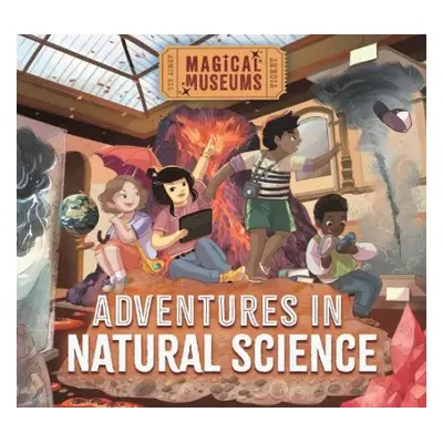 Magical Museums: Adventures in Natural Science - Hubbard, Ben