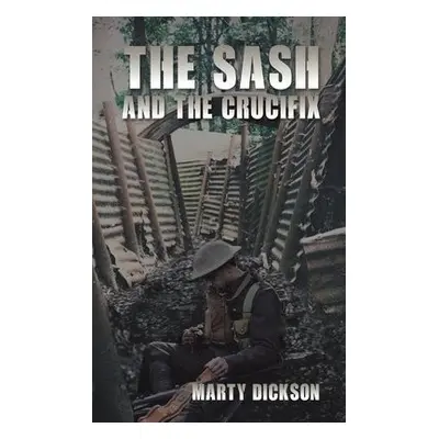 Sash and the Crucifix - Dickson, Marty