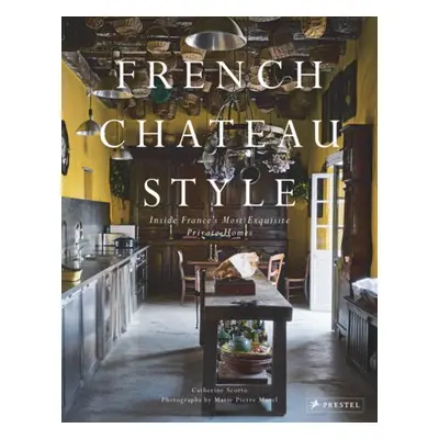 French Chateau Style - Scotto, Catherine