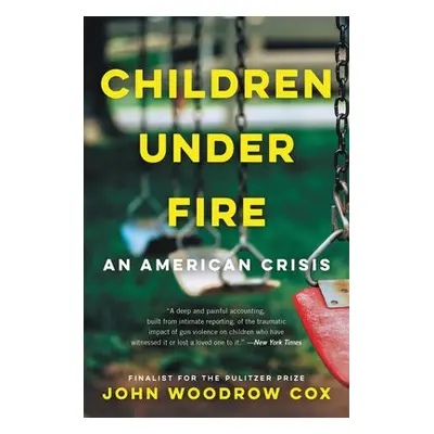 Children Under Fire - Cox, John Woodrow