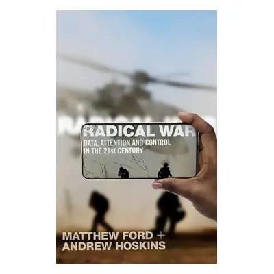 Radical War - Ford, Matthew a Hoskins, Andrew