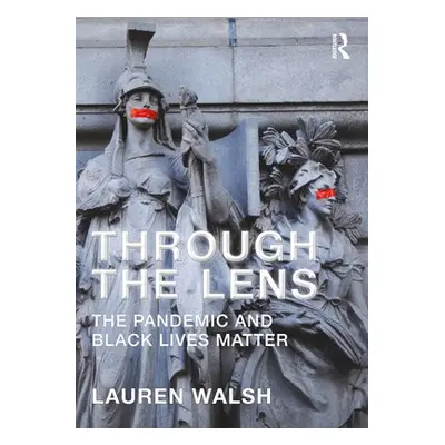 Through the Lens - Walsh, Lauren