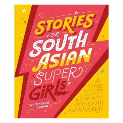 Stories for South Asian Supergirls - Khaira, Raj Kaur