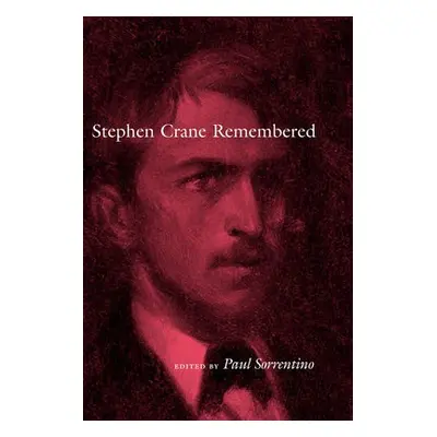 Stephen Crane Remembered