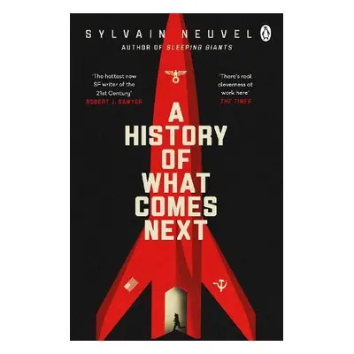 History of What Comes Next - Neuvel, Sylvain