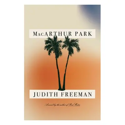 MacArthur Park - Freeman, Judith