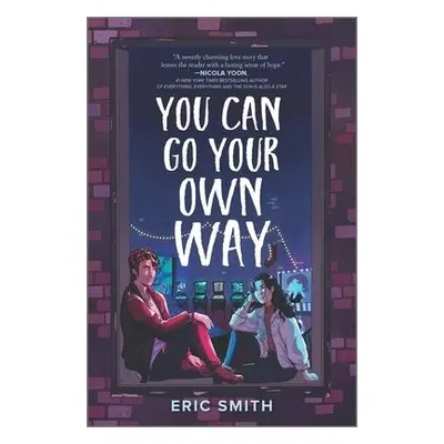 You Can Go Your Own Way - Smith, Eric