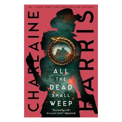 All the Dead Shall Weep - Harris, Charlaine