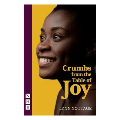 Crumbs from the Table of Joy (NHB Modern Plays) - Nottage, Lynn