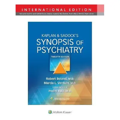 Kaplan a Sadock's Synopsis of Psychiatry - Boland, Robert a Verduin, Marcia a Ruiz, Dr. Pedro, M