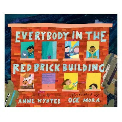 Everybody in the Red Brick Building - Wynter, Anne