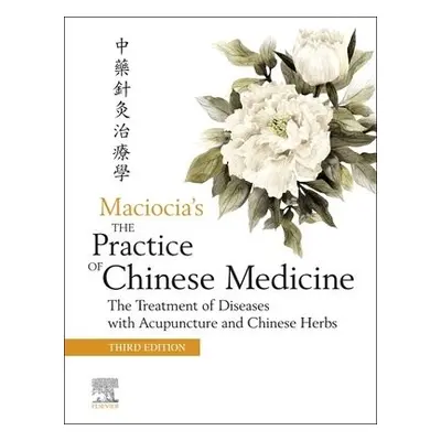 Practice of Chinese Medicine - Maciocia, Sebastian