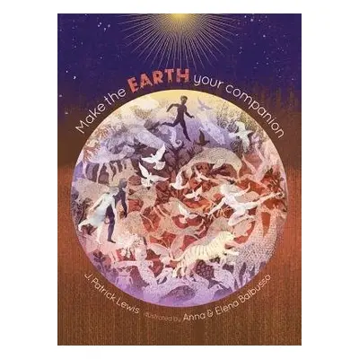 Make the Earth Your Companion - Lewis, J Patrick