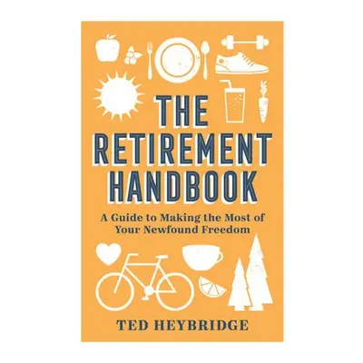 Retirement Handbook - Heybridge, Ted