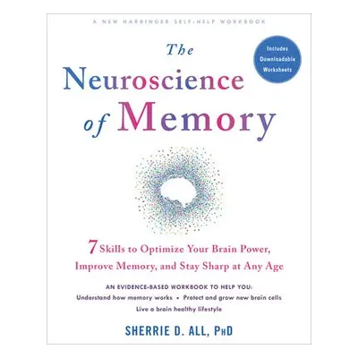 The Neuroscience of Memory - All, Sherrie