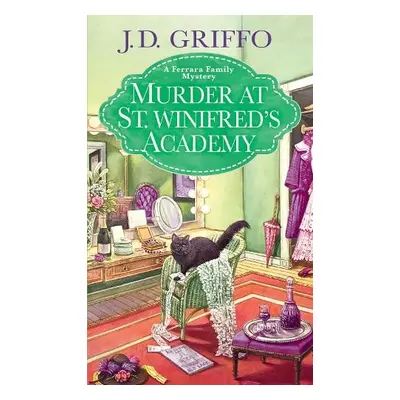 Murder at St. Winifred’s Academy - Griffo, J.D.