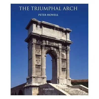 Triumphal Arch - Howell, Peter