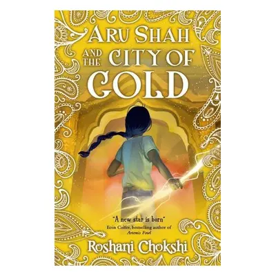 Aru Shah: City of Gold - Chokshi, Roshani