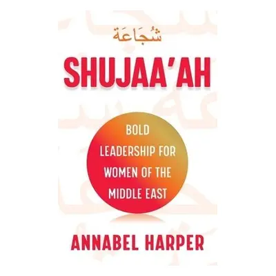 Shujaa'ah - Harper, Annabel