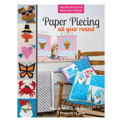 Paper Piecing All Year Round - Hertel, Mary Ann