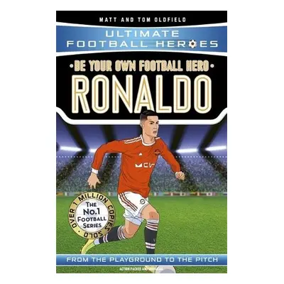 Be Your Own Football Hero: Ronaldo (Ultimate Football Heroes - the No. 1 football series) - Oldf