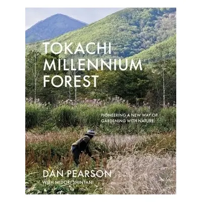 Tokachi Millennium Forest - Pearson, Dan a Shintani, Midori