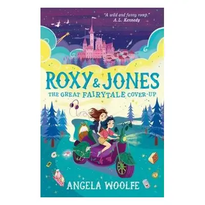 Roxy a Jones: The Great Fairytale Cover-Up - Woolfe, Angela