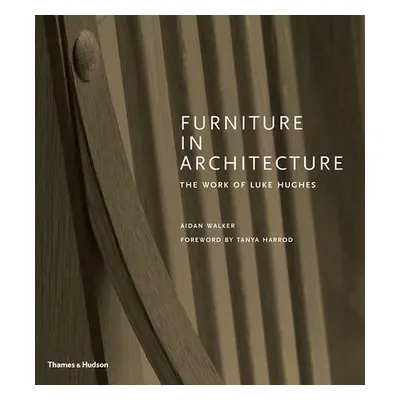 Furniture in Architecture - Walker, Aidan