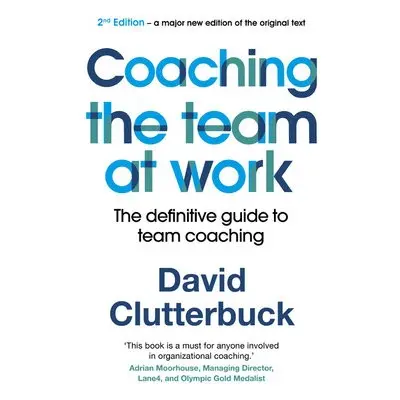 Coaching the Team at Work 2 - Clutterbuck, David