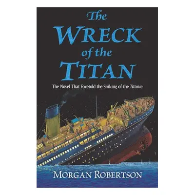 The Wreck of the Titan - Robertson, Morgan