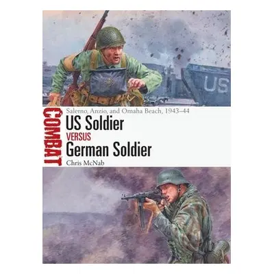 US Soldier vs German Soldier - McNab, Chris