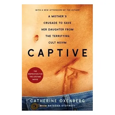 Captive - Oxenberg, Catherine