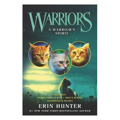 Warriors: A Warrior’s Spirit - Hunter, Erin