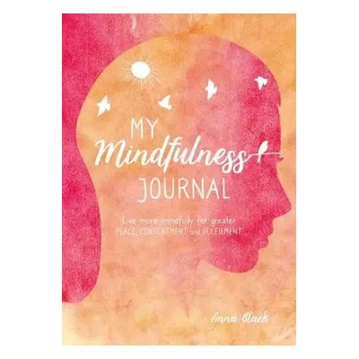 My Mindfulness Journal - Black, Anna