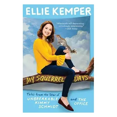 My Squirrel Days - Kemper, Ellie