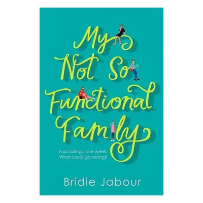 My Not So Functional Family - Jabour, Bridie